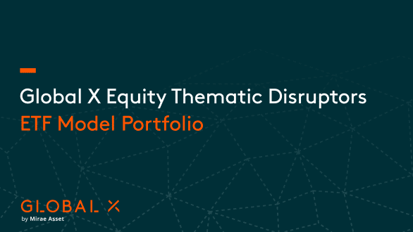 Equity Thematic Disruptors ETF Model Portfolio